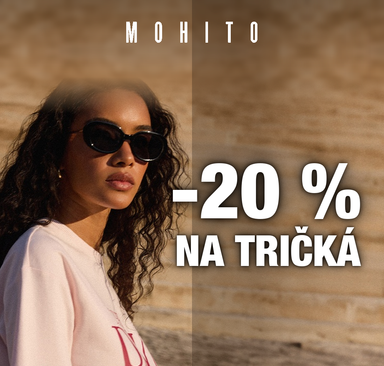 Mohito - -20 % na tričká
