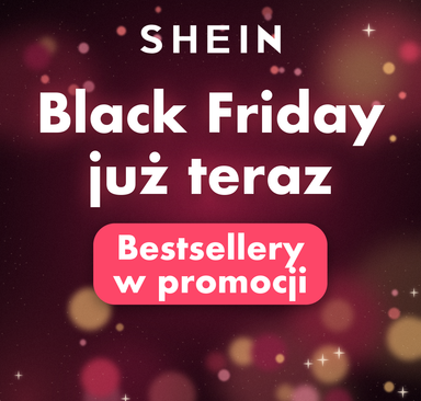 SHEIN - Black Friday już teraz