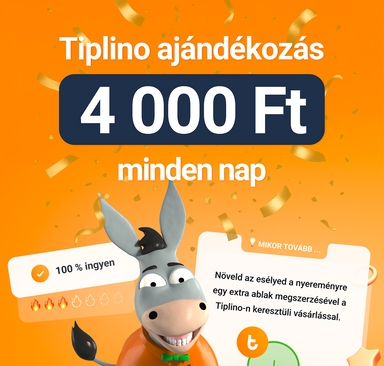 Tiplino ajándékozás 4 000 Ft minden nap!