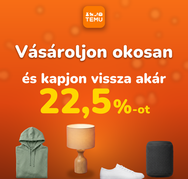 Temu - Vásároljon okosan és kapjon vissza akár 22,5 %-ot