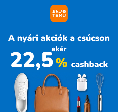 TEMU - A nyári akciók a csúcson + cashback 22,5 %