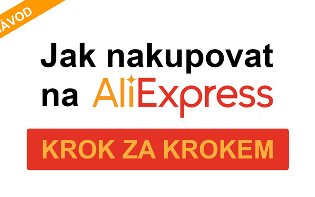 Jak na AliExpress - krok za krokem