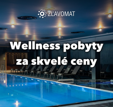 Zľavomat - Wellness pobyty za skvelé ceny