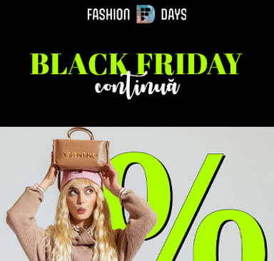 Fashion Days - Black Friday continuă