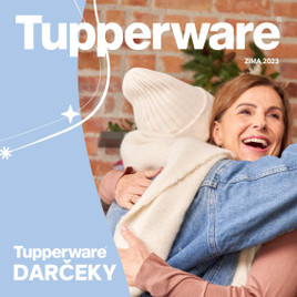 Tupperware - Vyberte darček, vďaka ktorému na vás budú spomínať.