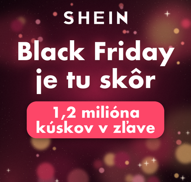 SHEIN - Black Friday je tu skôr