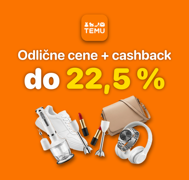 TEMU - Odlične cene + cashback do 22,5 %